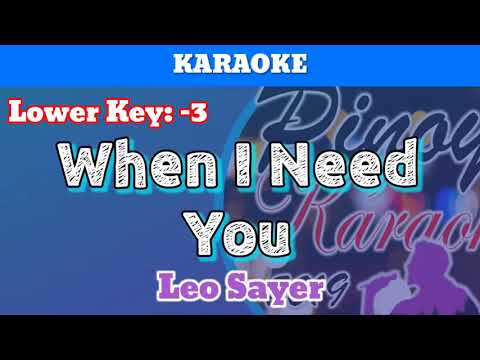 When I Need You by Leo Slayer (Karaoke : Lower Key : -3)