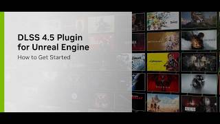 Getting Started with NVIDIA DLSS 4.5 in Unreal Engine 5