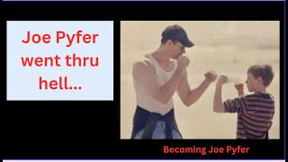 Mexico Joe Pyfer | Becoming Joe Pyfer