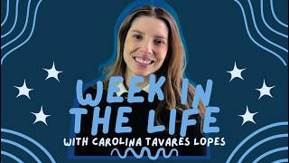 A Week in the Life of Visiting Scholar Carolina Tavares Lopes