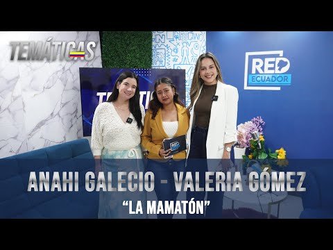 TEMÁTICAS | Anahi Galecio y Valeria Gómez - La Mamatón