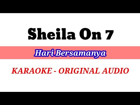 Sheila On 7 – Hari Bersamanya (KARAOKE VERSION)
