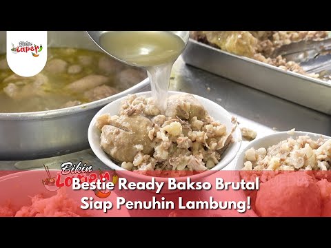 Bestie Ready Bakso Brutal Siap Penuhin Lambung! - BIKIN LAPER (7/2/25) P1