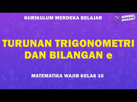 TURUNAN TRIGONOMETRI DAN BILANGAN E - KURIKULUM MERDEKA