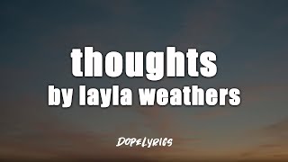 Layla Weathers - thoughts (Lyric Video)