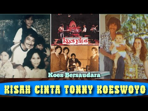 Kisah cinta Tonny Koeswoyo dan lika liku rumah tangganya