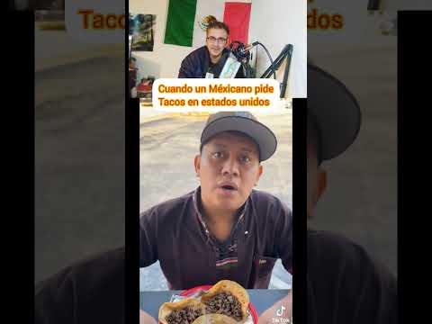 Cuando un Méxicano pide tacos en estados unidos