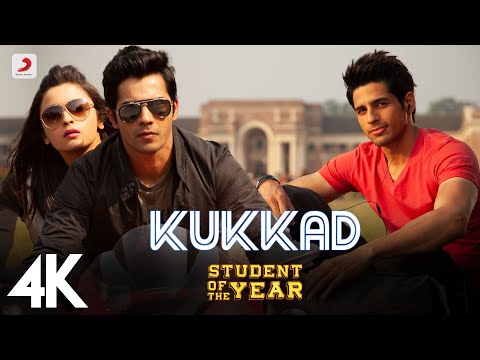 Kukkad - SOTY|@aliabhatt | Sidharth Malhotra |@varundhawan | Shahid Mallya | Vishal & Shekhar | 4K