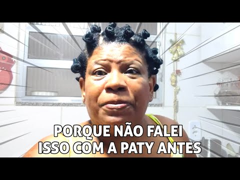 Porque eu não falei isso com a Paty antes😰.