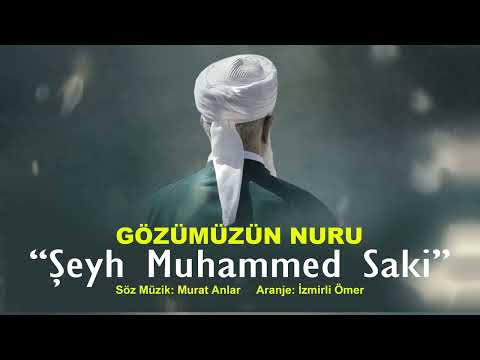 Murat Anlar - Gözümüzün Nuru Şeyh Muhammed Saki