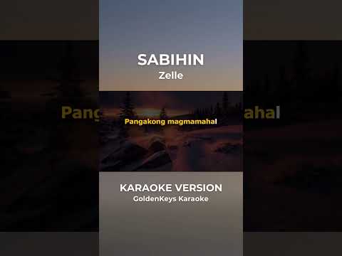 Sabihin – Zelle (Karaoke) #goldenkeyskaraoke #opmkaraoke #karaoke