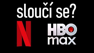 Sloučí se NETFLIX a HBO Max?