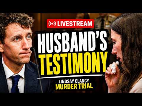 LIVE Lindsay Clancy Trial: Day 2 of Husband's Testimony in the Murder Trial of Their 3 Kids