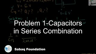 Problem 1-Capacitors in Series Combination