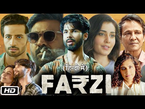 Farzi Full Movie I Shahid Kapoor, Raashii Khanna, Vijay Sethupathi I Web Series Summary & Facts