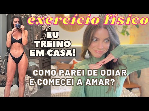 Como Mudei a minha relação com exercício Físico!? Faço tudo em casa! 30 min por dia.