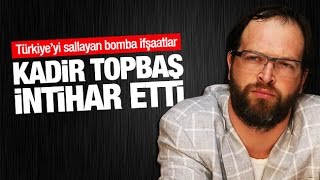 Kadir Topbaş İntihar Etti