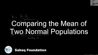 Comparing the Mean of Two Normal Populations