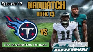 BIRDWATCH| Eagles vs Titans | the Eagles Defense ultimate test into stopping Derrick Henry