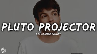 Rex Orange County - Pluto Projector (Lyrics)