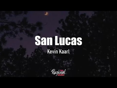 San Lucas - Kevin Kaarl (LETRA)