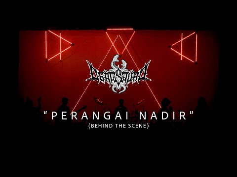 DeadSquad - Perangai Nadir (Behind The Scene)