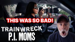 TRAINWRECK: PI MOMS Reaction! This Was Messy & NOT Good!