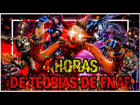 CASI 4 HORAS DE TEORÍAS DE FIVE NIGHTS AT FREDDY'S