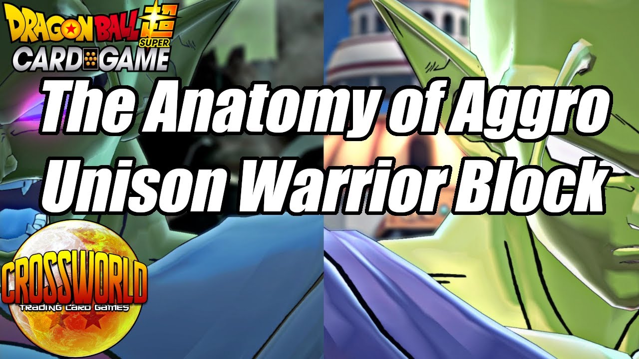 The Anatomy of Aggro - Unison Warrior Block - Dragon Ball Super Card Game