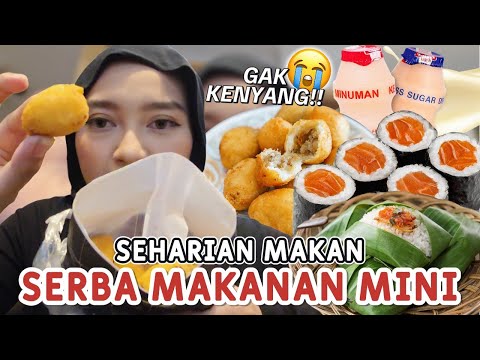 SEHARIAN MAKAN SERBA MAKANAN MINI!! CUMA GELI GELI DI PERUT🥴