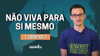 Embaixadores de Cristo | 2 Coríntios 5