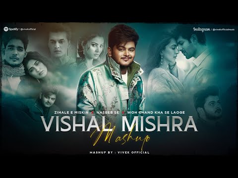 Vishal Mishra Chillout Mashup 2023 | Vivek Official | Zihale E Miskin | Naseeb Se | 2023