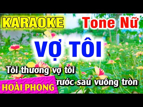 Karaoke Vợ Tôi Tone Nữ Nhạc Sống Dể Hát | Hoài Phong Organ