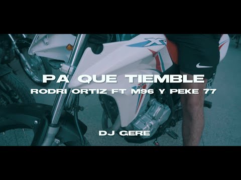 PA QUE TIEMBLE REMIX - @M96_oficial x Rodrii Ortiz x @Pekeno77 x @dj_gere