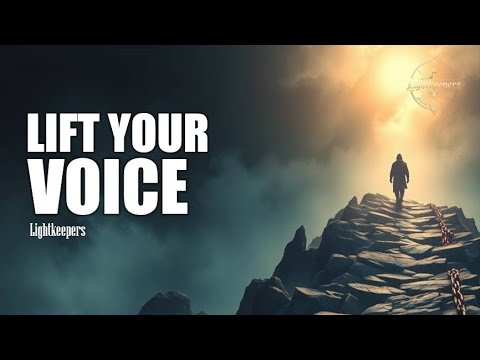 Lift Your Voice – Lightkeepers