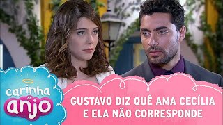 Gustavo diz quê ama Cecília e ela não corresponde | Carinha de Anjo