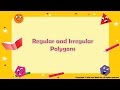 Exploring Regular and Irregular Polygons