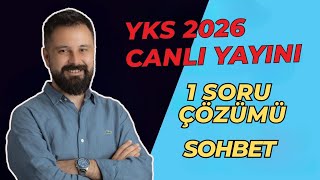 YKS 2026 CANLI YAYINI | 1 SORU ÇÖZÜMÜ ve SOHBET