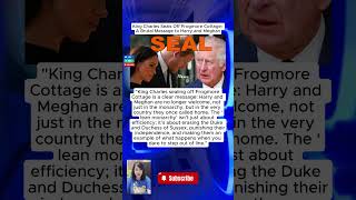 King Charles Seals Off Frogmore Cottage : A Brutal Message to Harry and Meghan #kingcharles #news