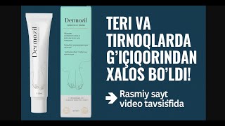 Dermozil bilan teri va tirnoq qo'ziqorinidan 1 oyda xalos bo'ling! | O'zbekistonda tezkor davolash