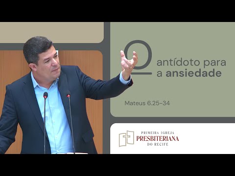 Rev. Leonardo Cavalcante | O antídoto para a ansiedade - Mateus 6.25-34 | 13/07/2025 Culto Manhã