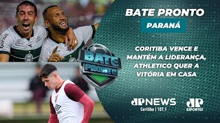Bate Pronto #AOVIVO CORITIBA VENCE E MANTÉM A LIDERANÇA, ATHLETICO QUER A VITÓRIA EM CASA 11/07/2025