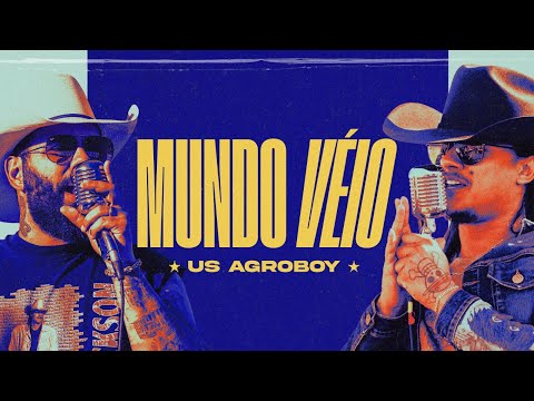 Mundo Véio - Us Agroboy | Respeita A Roça