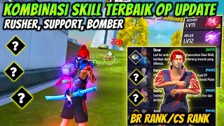 UPDATE OP‼️5 MAX KOMBINASI SKILL KARAKTER OVER POWER TERBAIK UNTUK BR-RANK & CS SETELAH UPDATE
