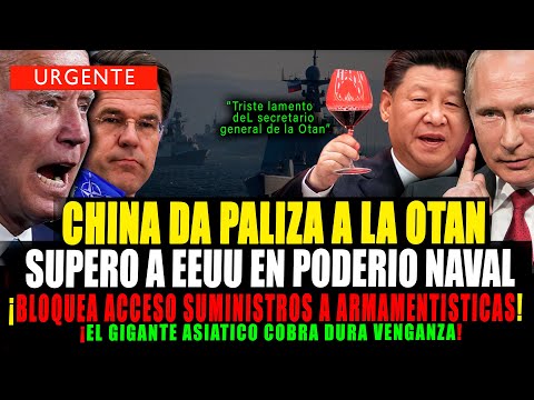 ✅💥PALIZA A LA OTAN. CHINA VENCIO A EEUU EN PODERIO NAVAL ¡SANCIONA A EMPRESAS FABRICANTES DE ARM4S!