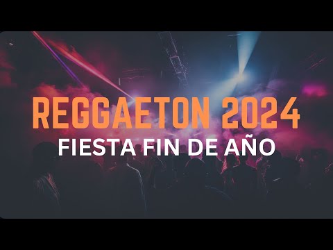 Reggaeton Mix Fiesta Fin de Año 2024 (Reggaeton Mix 2024 New Year's Eve Party)