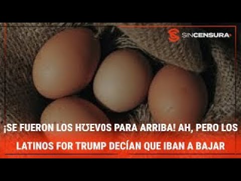 ¡SE FUERON LOS HƱΕV0S PARA ARRIBA! Ah, pero los #LatinosforTrump decían que iban a bajar