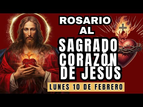 MILAGROSO ROSARIO AL❤️SAGRADO CORAZÓN DE JESÚS❤️. LUNES, 10 DE FEBRERO #rosario #corazondejesus