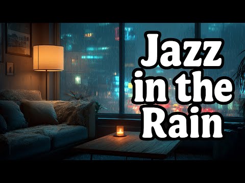 Jazz in the Rain | Smooth Night Music to Drift Into Rainy Serenity
