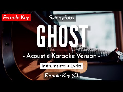 Ghost (Karaoke Akustik) – Skinnyfabs (Female Key | HQ Audio)